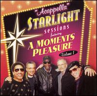 A Moment's Pleasure - Acappella Starlight Sessions, Vol. 1 lyrics
