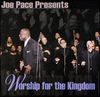 Joe Pace - Joe Pace Presents: Worship for the Kingdom [live] lyrics