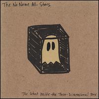 The No Name All-Stars - The Ghost Inside the Three-Dimensional Box lyrics