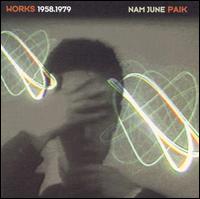 Nam June Paik - Works: 1958-1979 lyrics