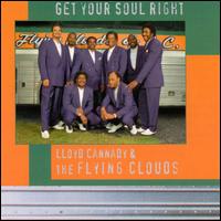 Lloyd Cannady & Flying Clouds - Get Your Soul Right lyrics