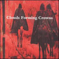 Clouds Forming Crowns - Clouds Forming Crowns lyrics
