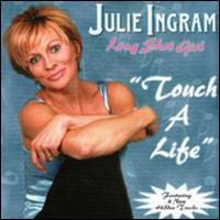 Julie Ingram - Touch a Life lyrics