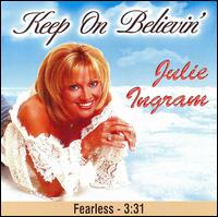 Julie Ingram - Keep On Believin' lyrics