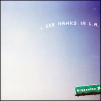 I See Hawks in L.A. - Grapevine lyrics