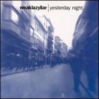Weak Lazy Liar - Weak Lazy Liar lyrics