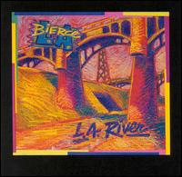 Bierce in L.A. - L.A. River lyrics