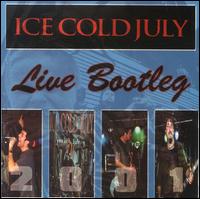 Ice Cold July - Live Bootleg lyrics