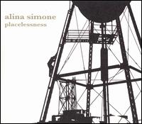 Alina Simone - Placelessness lyrics