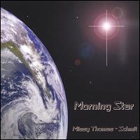 Missy Thomas-Schmit - Morning Star lyrics