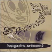 Anima Sound System - Hungarian Astronaut lyrics