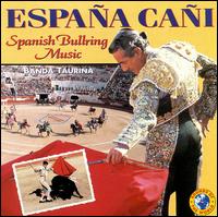 Banda Taurina - Espana Cani [Sounds of the World] lyrics