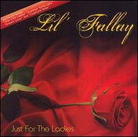 Lil' Fallay - Just for the Ladies lyrics
