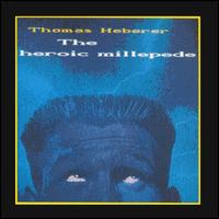 Thomas Heberer - The Heroic Millipede lyrics