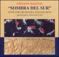Stefano Maltese - Sombra del Sur: Suite for Orchestra and Soloists lyrics