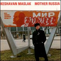 Keshavan Maslak - Mother Russia [live] lyrics