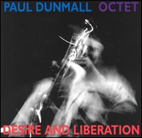 Paul Dunmall - Desire and Liberation lyrics
