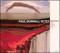 Paul Dunmall - Bridging the Great Divide Live lyrics