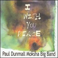 Paul Dunmall - I Wish You Peace lyrics