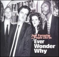 Joel Forrester - Ever Wonder Why lyrics