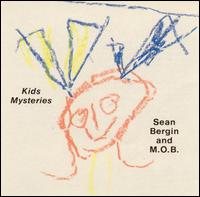 Sean Bergin - Kids Mysteries lyrics