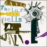 David Taylor - Past Tells lyrics
