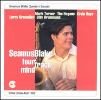 Seamus Blake - Four Track Mind lyrics