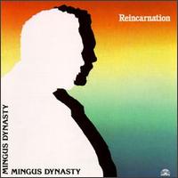 Mingus Dynasty - Reincarnation lyrics