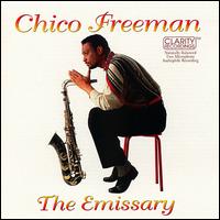 Chico Freeman - The Emissary lyrics