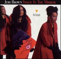 Jeri Brown - The Image in the Mirror: The Triptych lyrics