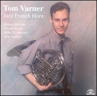 Tom Varner - Jazz French Horn [live] lyrics