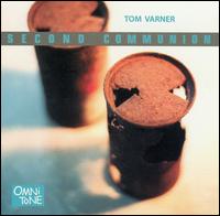 Tom Varner - Second Communion lyrics