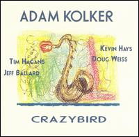 Adam Kolker - Crazy Bird lyrics