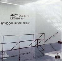 Andy Laster - Window Silver Bright lyrics