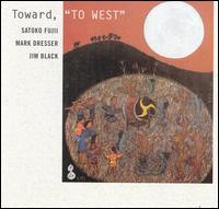 Satoko Fujii - Toward to West lyrics