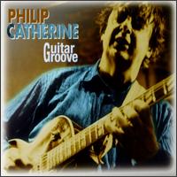 Philip Catherine - Guitar Groove lyrics
