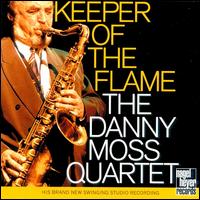 Danny Moss - Keeper of the Flame lyrics