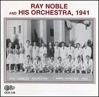 Ray Noble & His Orchestra - 1941 lyrics