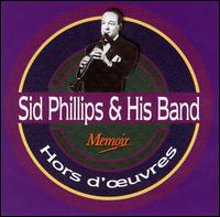 Sid Phillips and His Great Jazz Band - Hors d'Oeuvres [Memior] lyrics