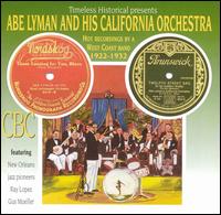 Abe Lyman - Hot Recordings by a West Coast Band, 1922-32 lyrics