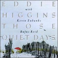 Eddie Higgins - Those Quiet Days lyrics