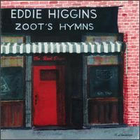 Eddie Higgins - Zoot's Hymns lyrics