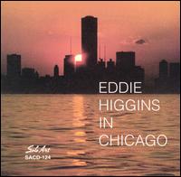 Eddie Higgins - In Chicago lyrics