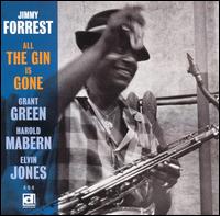 Jimmy Forrest - All the Gin Is Gone lyrics