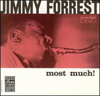 Jimmy Forrest - Most Much lyrics