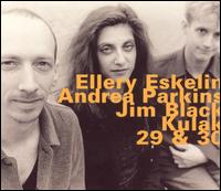 Ellery Eskelin - Kulak 29 & 30 [live] lyrics
