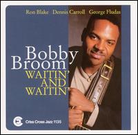 Bobby Broom - Waitin' and Waitin' lyrics