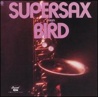 Supersax - Supersax Plays Bird lyrics
