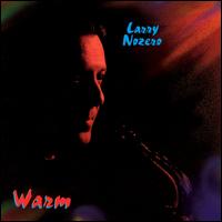 Larry Nozero - Warm lyrics