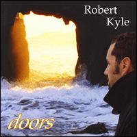 Robert Kyle - Doors lyrics